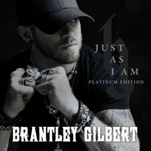 Brantley Gilbert: Just As I Am Platium Edition { Record }