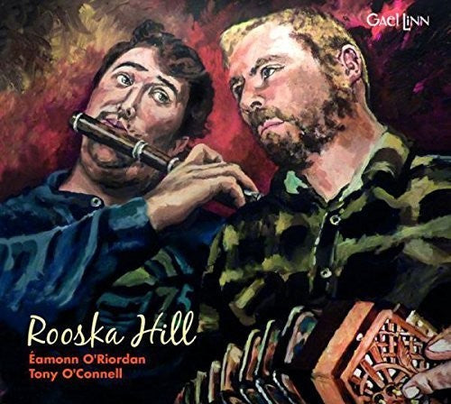 O'Rordan, Eamonn / O'Connell, Tony: Rooska Hill - COMPACT DISCS