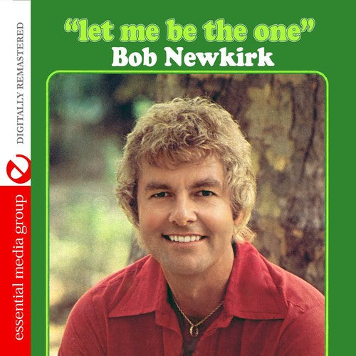 Bob Newkirk: Let Me Be the One - COMPACT DISCS