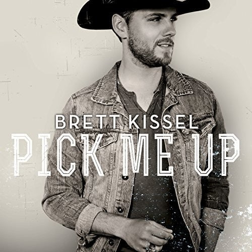 Brett Kissel: Pick Me Up - COMPACT DISCS