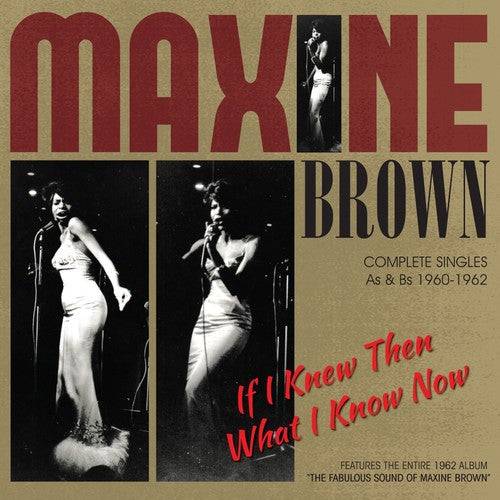 Maxine Brown: If I Knew Then What I Know Now:Complete Singles - CD