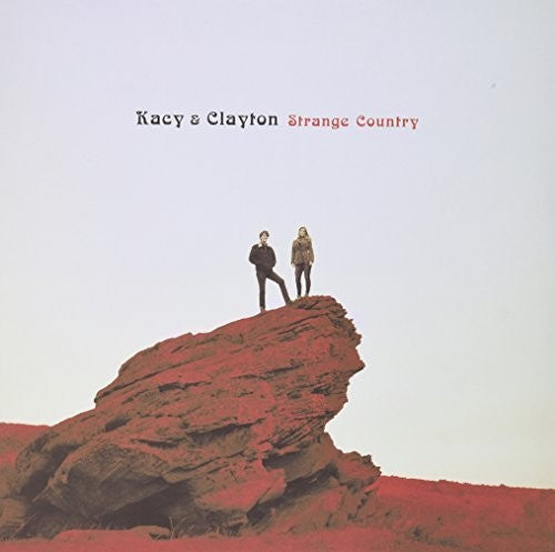 Kacy & Clayton: Strange Country { Record }
