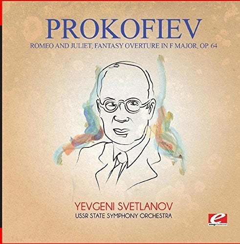 Prokofiev: Prokofiev: Romeo and Juliet, Fantasy Overture in F Major, Op. 64 - COMPACT DISCS