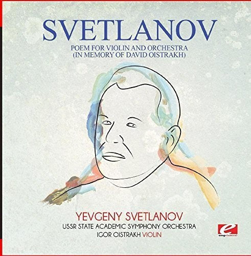 Svetlanov: Svetlanov: Poem for violin and orchestra (In Memory of David Oistrakh) - COMPACT DISCS