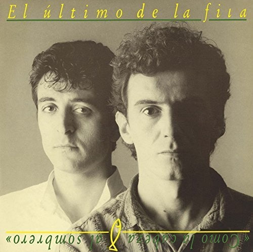 El Ultimo De La Fila: Como la Cabeza Al Sombrero - VINYL