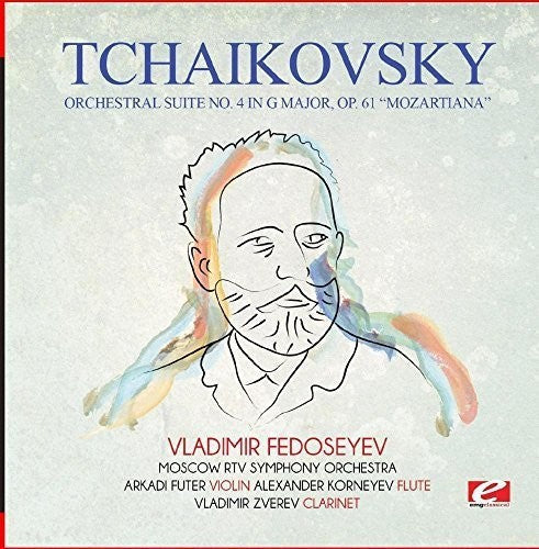 Tchaikovsky: Tchaikovsky: Orchestral Suite No. 4 in G Major, Op. 61 Mozartiana - COMPACT DISCS