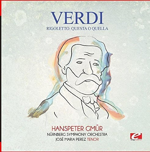 Verdi: Verdi: Rigoletto: Questa o quella - COMPACT DISCS