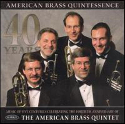 American Brass Quintet: American Brass Quintetessence 40 Years - COMPACT DISCS