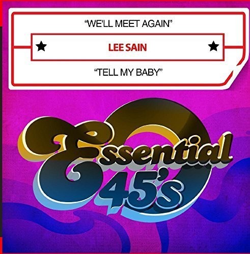 Lee Sain: We'll Meet Again / Tell My Baby - CD