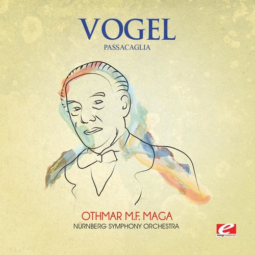 Vogel: Vogel: Passacaglia - COMPACT DISCS