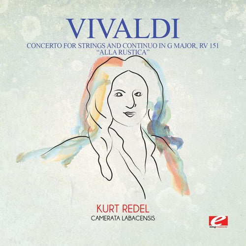 Vivaldi: Vivaldi: Concerto for Strings and Continuo in G Major, RV 151 Alla  Rustica - COMPACT DISCS