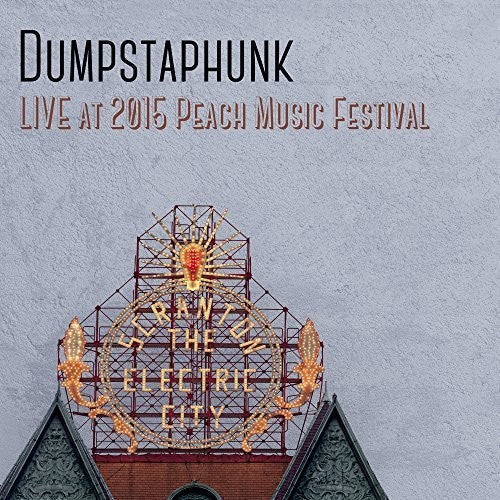 Dumpstaphunk: Live at the 2015 Peach Music Festival - CD