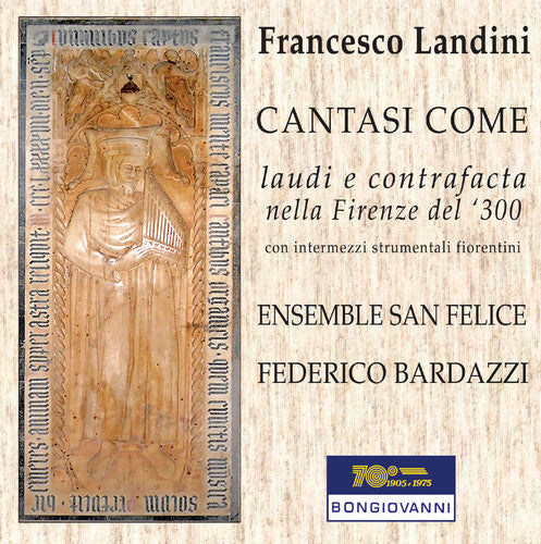 Landini / Ensemble San Felice / Bardazzi: Francesco Landini: Lauds & Contrafacts in 14th Century - COMPACT DISCS