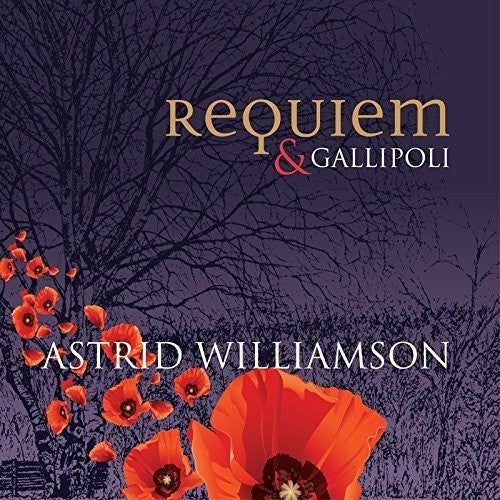 Astrid Williamson: Requiem & Gallipoli { Record }