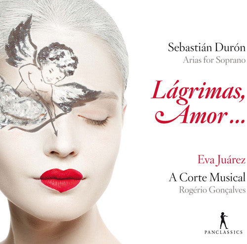 Duron / Juarez / Concalves: Sebastian Duron: Lagrimas, Amor...Arias for - COMPACT DISCS