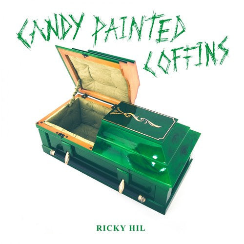 Ricky Hil: Candy Painted Coffins { Record }
