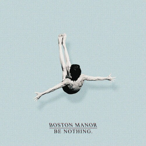 Boston Manor: Be Nothing. - VINYL