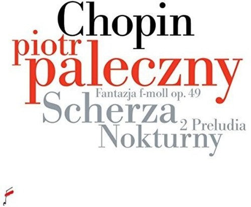Piotr Paleczny: Chopin: Scherza / Nokturny - COMPACT DISCS