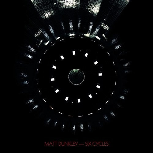 Matt Dunkley: Six Cycles { Record }