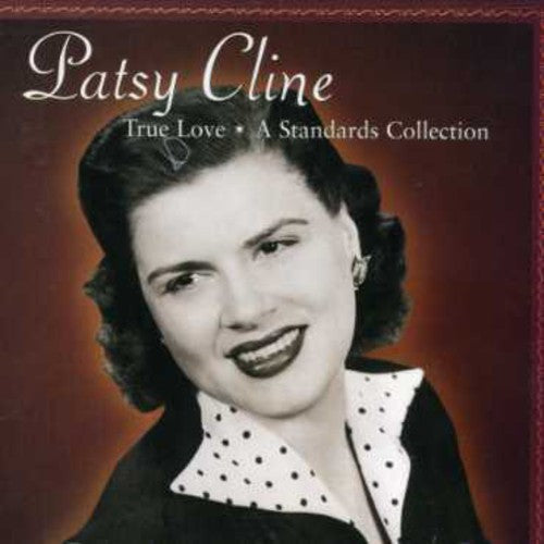 Patsy Cline: True Love: A Standards Collection - COMPACT DISCS