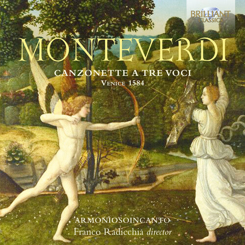 Monteverdi / Radicchia / Armoniosoincanto: MONTEVERDI: CANZONETTE A TRE VOCI VENICE 1584 - COMPACT DISCS