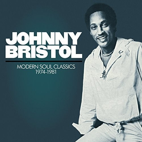 Johnny Bristol: Modern Soul Classics 1974-1981 - CD