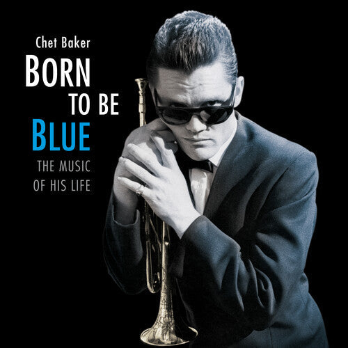 Chet Baker: Born To Be Blue: Heartfelt Homage To The Life & Music Of Chet Baker - VINYL