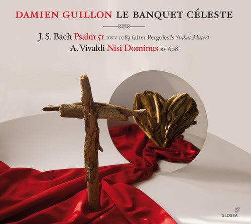 Bach, J.S. / Guillon / Scheen / Le Banquet Celeste: Bach: Psalm 51, BWV 1083 - Vivaldi: Nisi Dominus, RV 608 - COMPACT DISCS