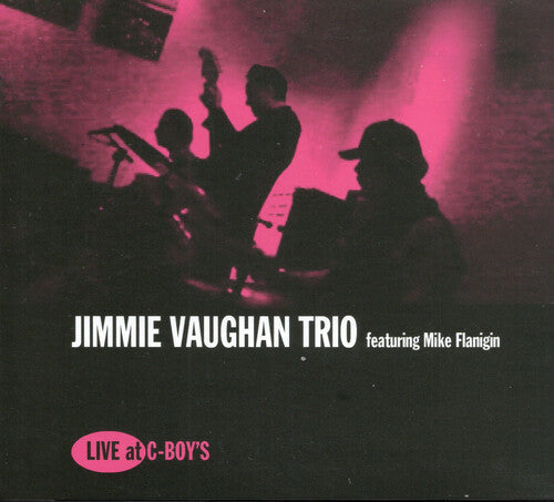 Jimmie Vaughan Trio: Live At C-boy's - COMPACT DISCS