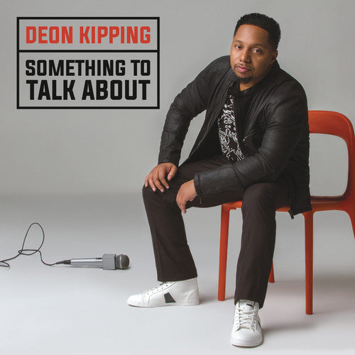 Deon Kipping: Something to Talk About - COMPACT DISCS