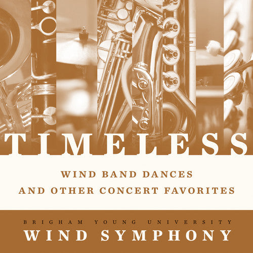 Byu Wind Symphony: Timeless - Wind Band Dances & Other Concert - COMPACT DISCS
