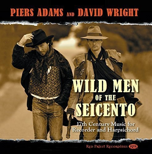 Biber / Bull / Castello / Adams / Wright: Wild Men of the Seicento - COMPACT DISCS
