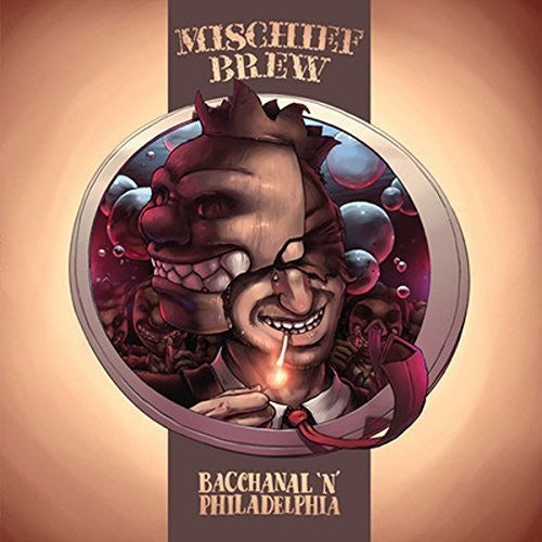 Mischief Brew- Philadelphia 'n' Bacchanal ( LP )