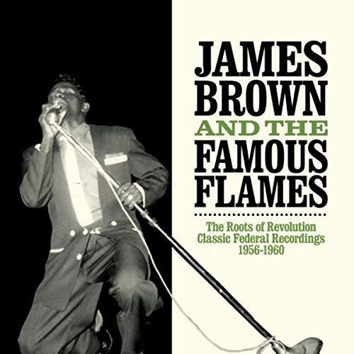 Brown, James & the Fabulous Flames: Roots of Revolution { Record }