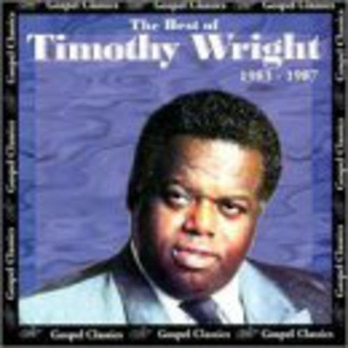 Rev. Timothy Wright: The Best Of: 1983-1987 - COMPACT DISCS