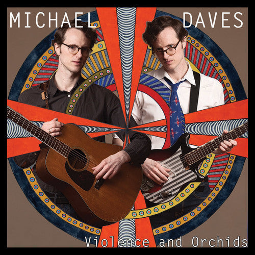 Michael Daves: Violence And Orchids { Record }