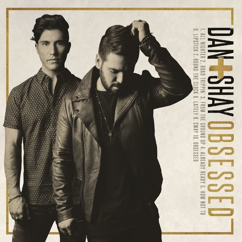 Dan + Shay: Obsessed - COMPACT DISCS
