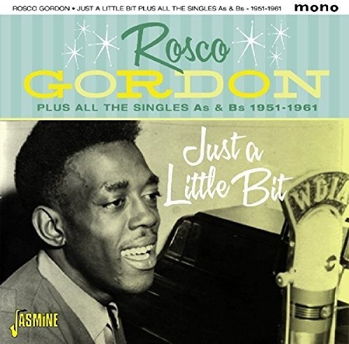 Rosco Gordon: Just A Little Bit Plus All The Singles As & Bs - COMPACT DISCS