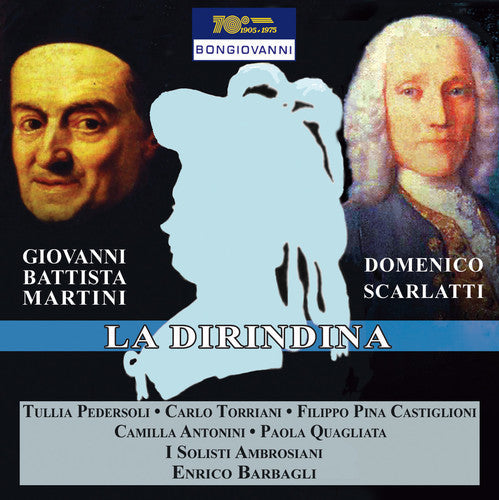Martini, Giovanni Battista / Motto, Francesco: La Dirindina - COMPACT DISCS