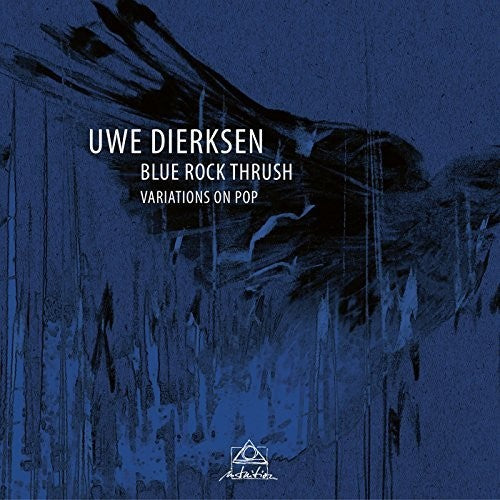 Uwe Dierksen: Blue Rock Thrush - CD