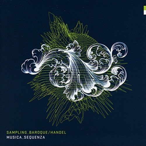 Musica Sequenza: Sampling Baroque Handel - COMPACT DISCS