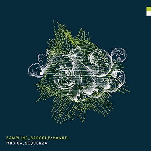 Musica Sequenza: Sampling Baroque Handel { Record }