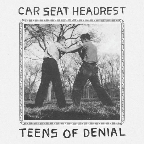 Car Seat Headrest: Teens Of Denial - VINYL