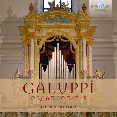 Galuppi / Scandali, Luca: Galuppi: Organ Sonatas - COMPACT DISCS