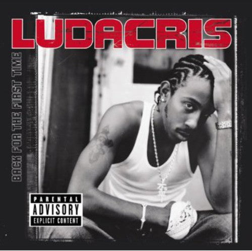Ludacris: Back for the First Time { Record }