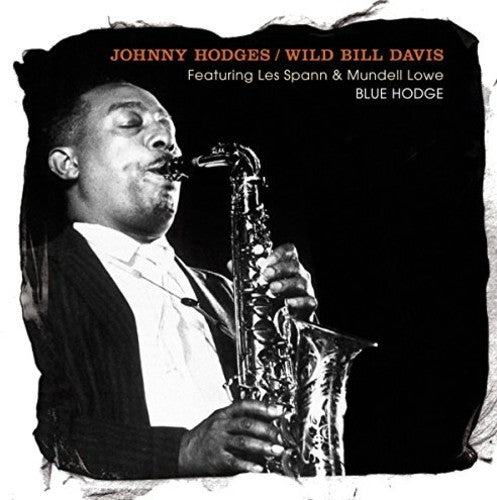 Hodges, Johnny / Davis, Wild Bill: Featuring Less Spann & Mundell Lowe - COMPACT DISCS