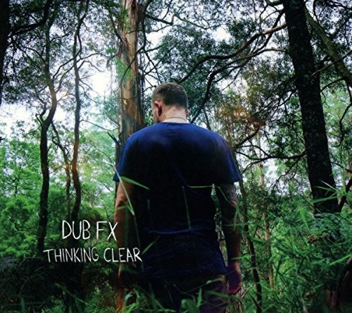 Dub Fx: Thinking Clear - COMPACT DISCS