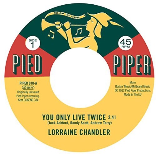Chandler, Lorraine / Pied Piper Players: You Only Live Twice / Hold To My Baby - 7-INCH SINGLE