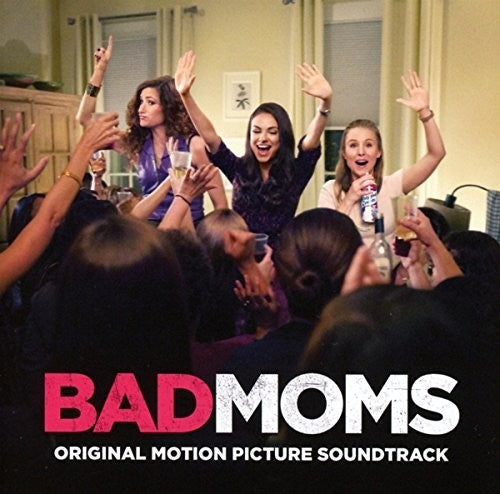 Bad Moms / O.S.T.: Bad Moms (Original Soundtrack) - CD