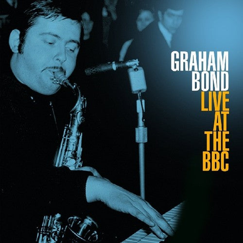 Graham Bond: Live At The BBC { Record }
